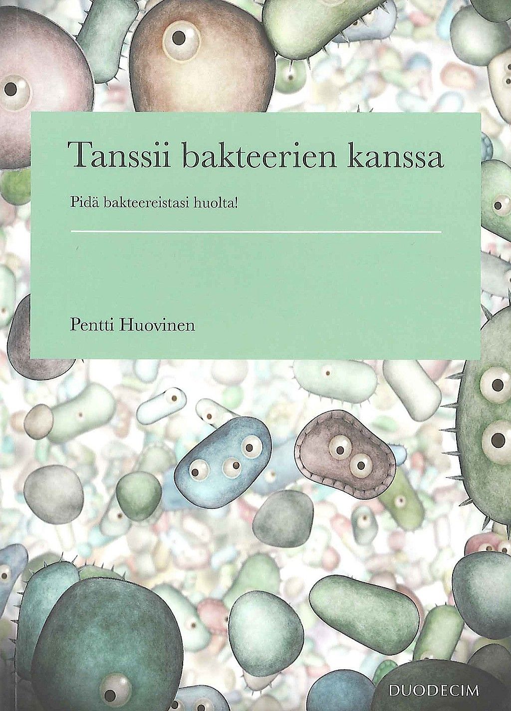 Hauskaa bakteriologiaa kaikille