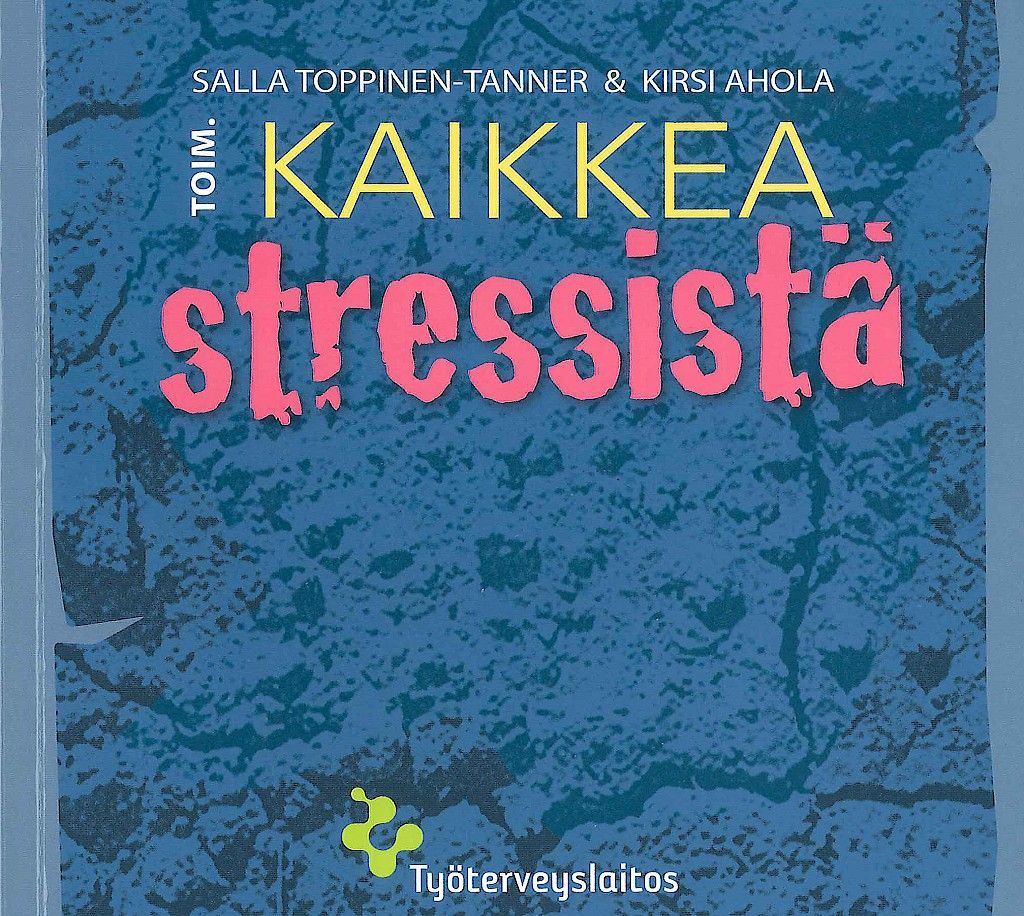 Kattava ­kokonaisuus stressistä