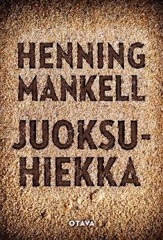 Henning Mankell – tällainen tästä elämästä tuli